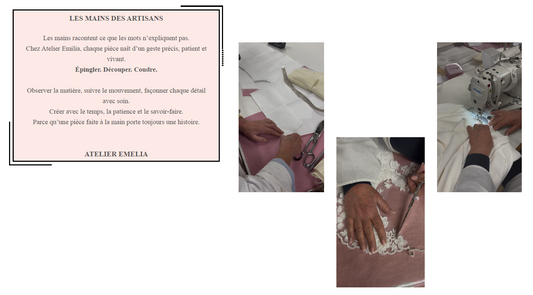 Les mains d’ATELIER EMELIA : le savoir-faire artisanal français